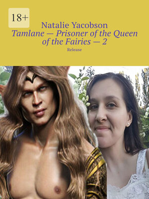 cover image of Tamlane – Prisoner of the Queen of the Fairies – 2. Release